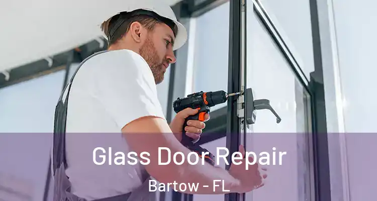  Glass Door Repair Bartow - FL