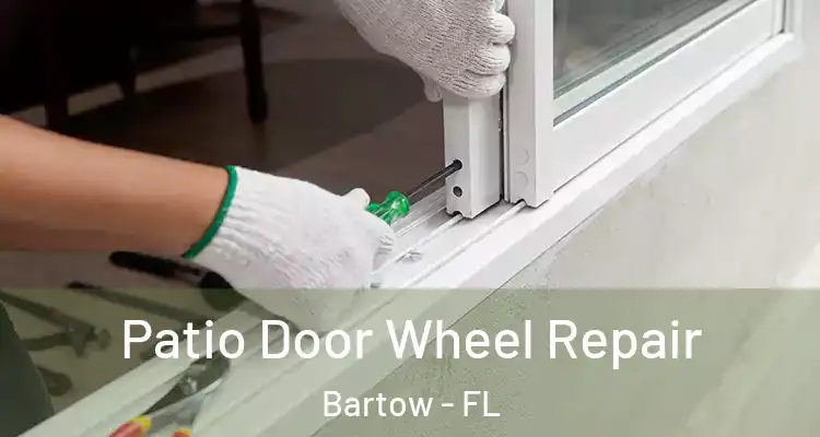  Patio Door Wheel Repair Bartow - FL